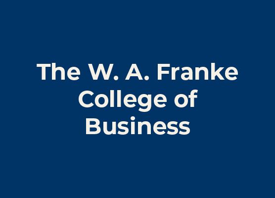 The W. A. Franke College of Business