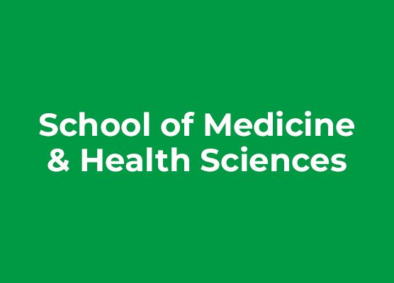 School of Medicine and Health Sciences