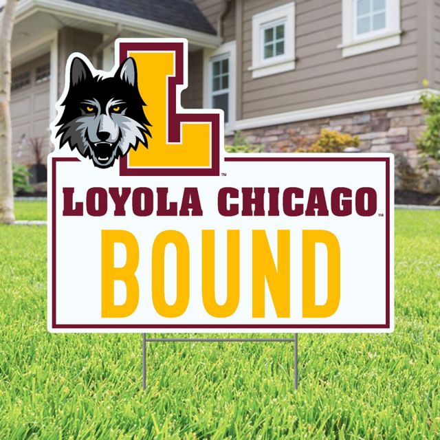 Loyola University Chicago Bound 22 x 19 Lawn Sign