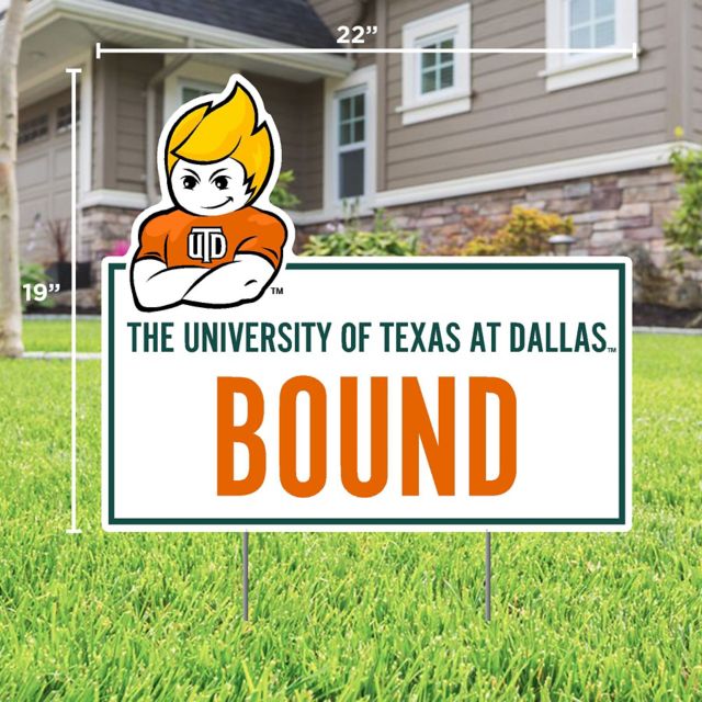 The University of Texas at Dallas Bound 22 x 19 Lawn Sign