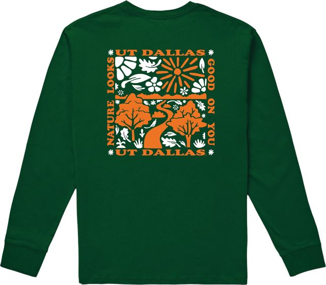 The University of Texas at Dallas Nature Looks Good On You Long Sleeve T-Shirts