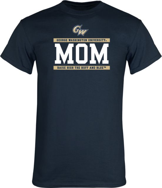 George Washington T Shirt GW Mom - ONLINE ONLY