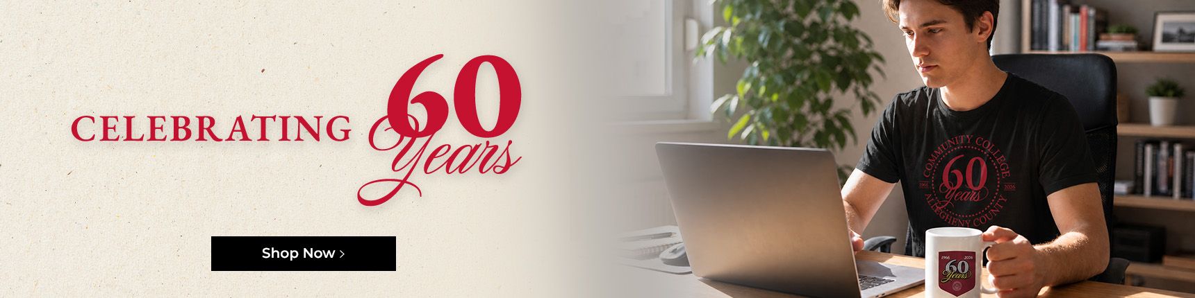Celebrating 60 Years. Shop Now. 