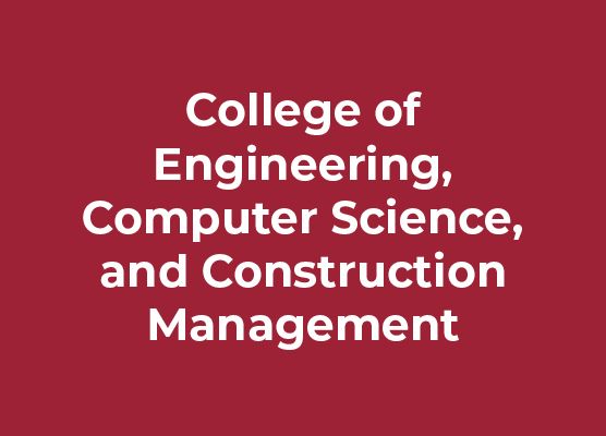 College of Engineering, Computer Science, and Construction Management