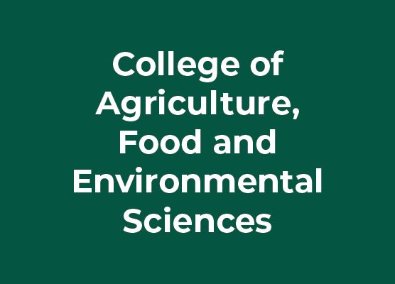 College of Agriculture, Food and Environmental Sciences