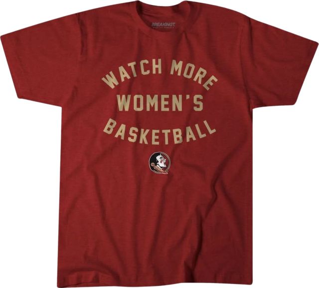 Florida State University Watch More Women's Basketball Short Sleeve T-Shirt