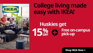 College living made easy with IKEA! Huskies get 15% off + Free on-campus pick-up. Shop IKEA Now.