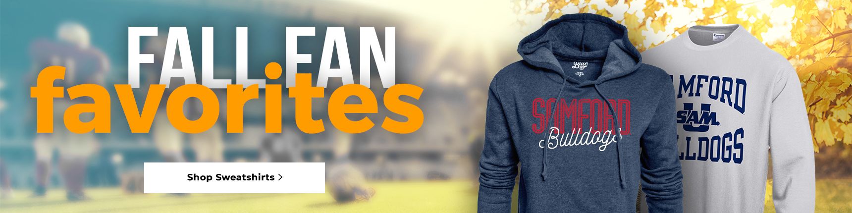 Fall Fan Favorites. Shop Sweatshirts.