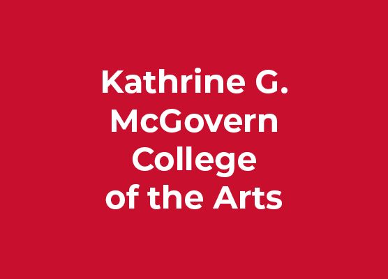 Kathrine G. McGovern College of the Arts