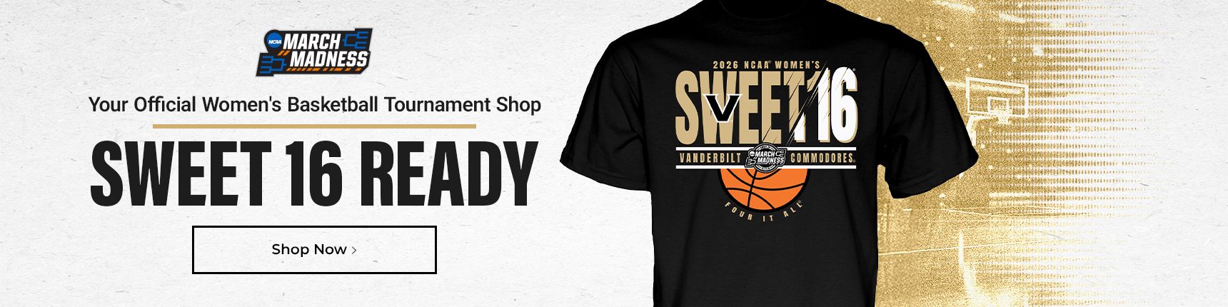 Your official women's basketball tournament shop. Sweet 16 ready. Shop now.