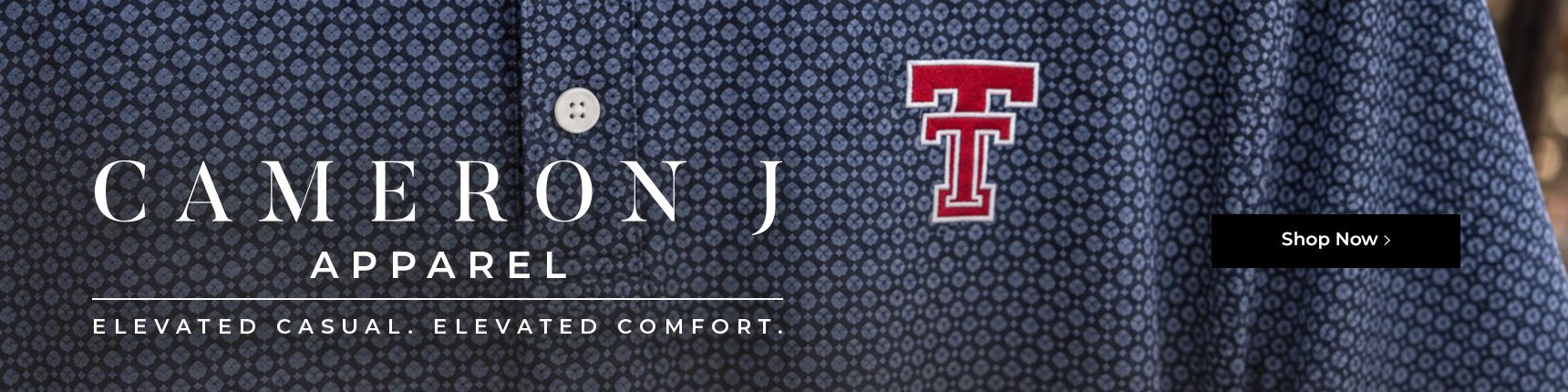 Cameron J apparel. Elevated casual. Elevated comfort.