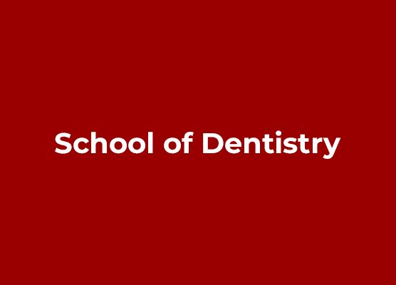 School of Dentistry