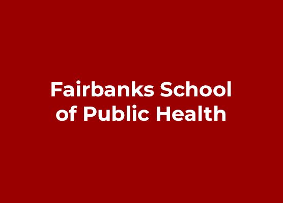 Fairbanks School of Public Health