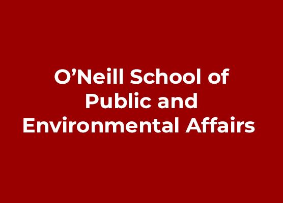 O’Neill School of Public and Environmental Affairs 