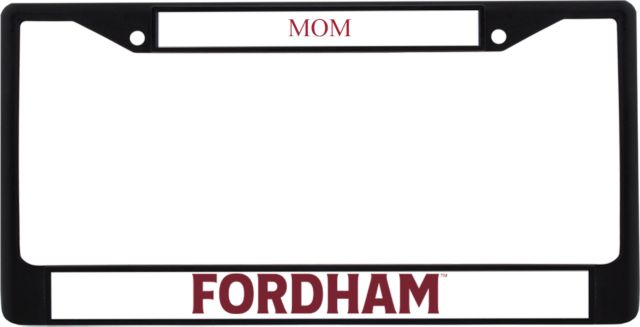 Fordham Mom Metal License Plate Frame in Fordham University Wordmark - ONLINE ONLY