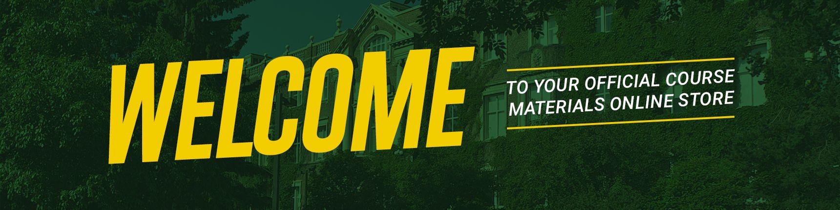 Welcome to Your Official Course Materials Online Store