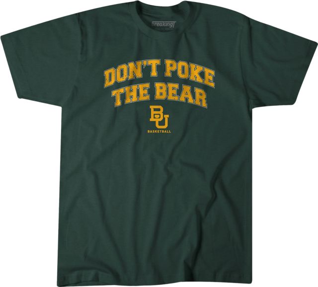 Baylor University Basketball Don't Poke The Bear Short Sleeve T-Shirt
