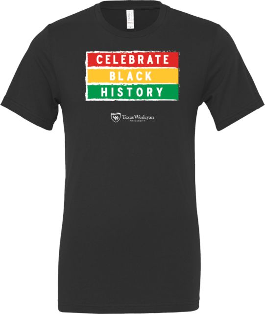 Texas Wesleyan University Celebrate Black History Short Sleeve T-Shirt - ONLINE ONLY