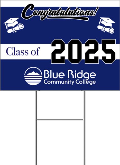 Blue Ridge Yard Sign w/Step Stake, No Rider Single Sided 18 x 24 Ridge Community College Class Of Yard Sign - ONLINE ONLY