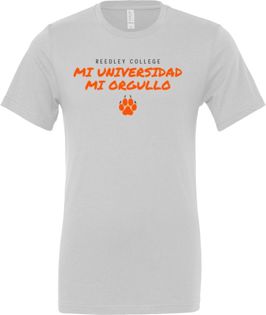 Reedley College Bella + Canvas Jersey Cotton T Shirt Mi Universidad Mi Orgullo - ONLINE ONLY