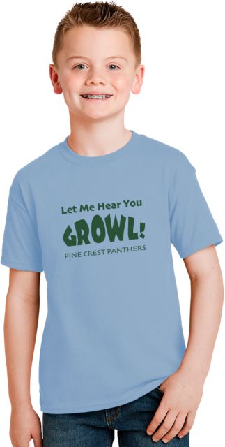 Pine Crest Youth T Shirt Let Me Hear You Growl - ONLINE ONLY