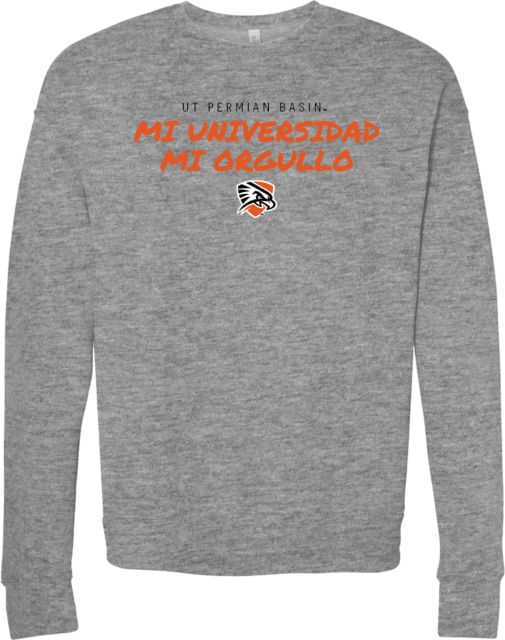 UT Permian Basin Bella + Canvas Fleece Crew Mi Universidad Mi Orgullo - ONLINE ONLY