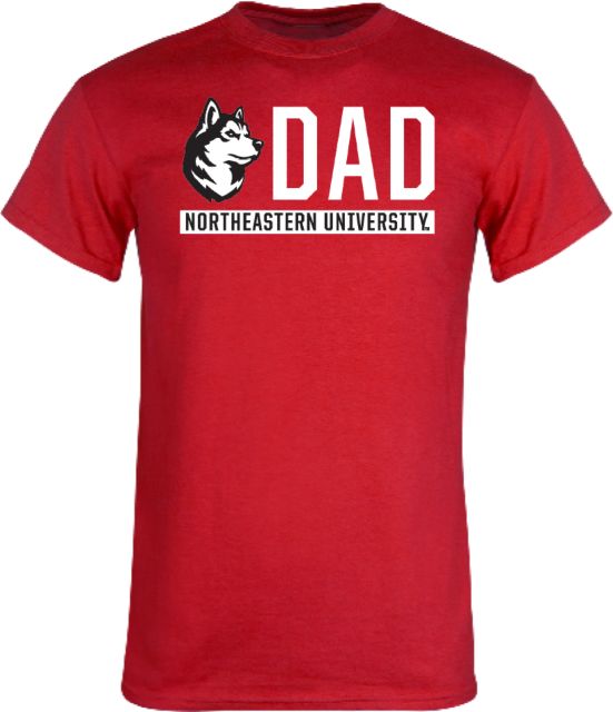 Northeastern T Shirt Northeastern University Dad - ONLINE ONLY