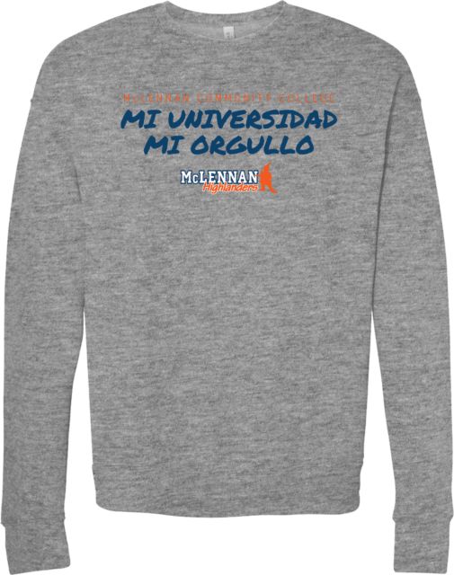 McLennan Community Bella + Canvas Fleece Crew Mi Universidad Mi Orgullo - ONLINE ONLY