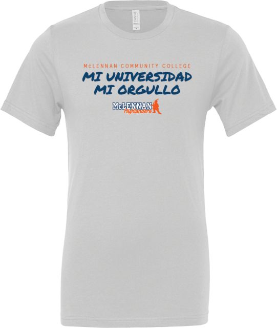 McLennan Community Bella Canvas Jersey Cotton T Shirt Mi Universidad Mi Orgullo ONLINE ONLY Mclennan Community College