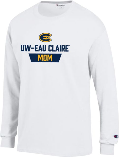 Eau Claire Champion Long Sleeve T Shirt UW Eau Claire Mom - ONLINE ONLY