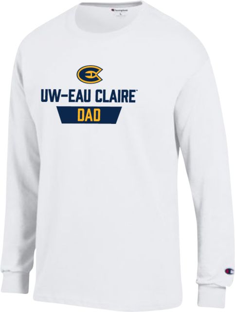 Eau Claire Champion Long Sleeve T Shirt UW Eau Claire Dad - ONLINE ONLY