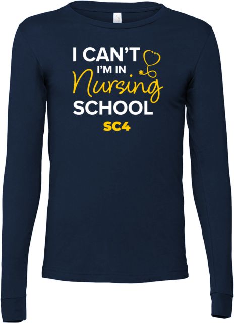 St. Clair  Bella + Canvas Jersey Cotton Long Sleeve T Shirt SC4 I Cant I am in Nursing School - ONLINE ONLY