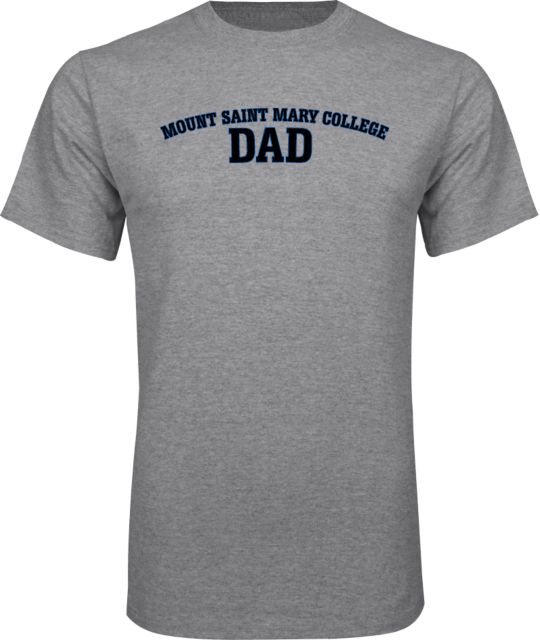 Mount St. Mary T Shirt Mount Saint Mary College Dad - ONLINE ONLY