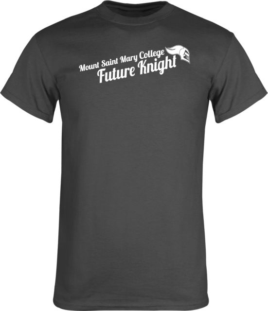 Mount St. Mary T Shirt Mount Saint Mary College Future Knight - ONLINE ONLY