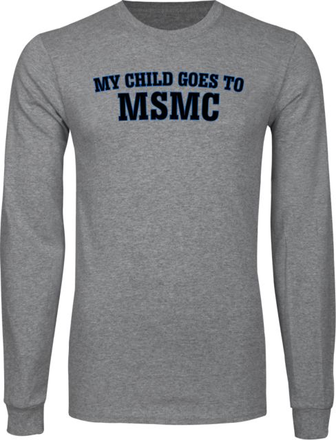 Mount St. Mary Long Sleeve T Shirt My Child Goes To MSMC - ONLINE ONLY