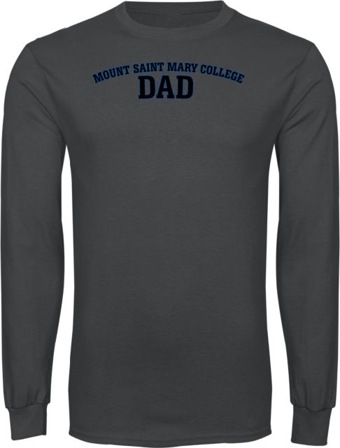 Mount St. Mary Long Sleeve T Shirt Mount Saint Mary College Dad - ONLINE ONLY