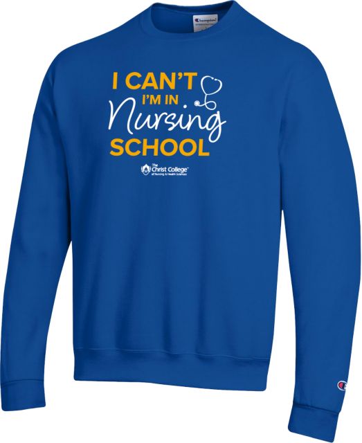 Christ College Champion Fleece Crew I cant Nursing School - ONLINE ONLY