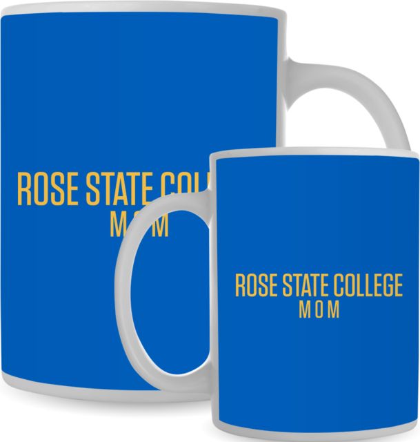 Rose State Mom Full Color Mug 15oz Mom - ONLINE ONLY