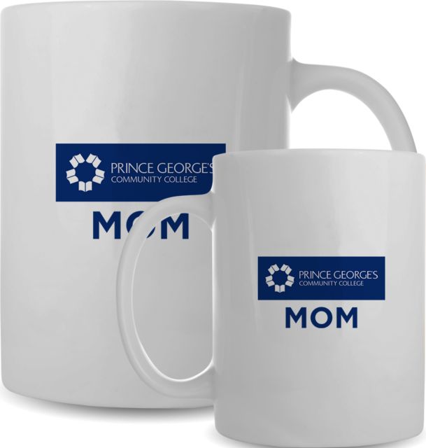 Prince George Full Color Mug 15oz Prince Georges Community College Mom - ONLINE ONLY
