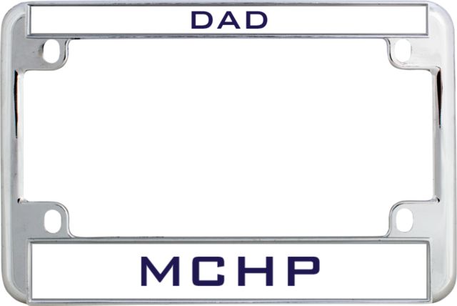 MCHP Metal Motorcycle License Plate Frame in Dad - ONLINE ONLY