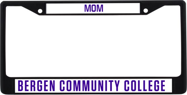 Bergen CC Mom Metal License Plate Frame in Bergen Community College Flat - ONLINE ONLY