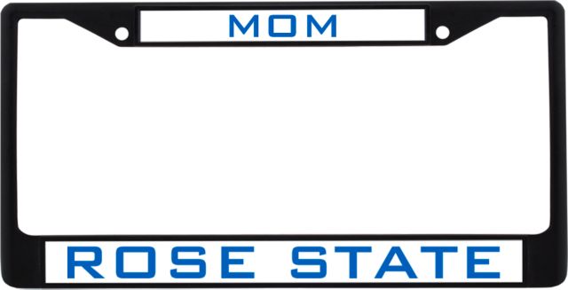 Rose State Mom Metal License Plate Frame in Mom - ONLINE ONLY
