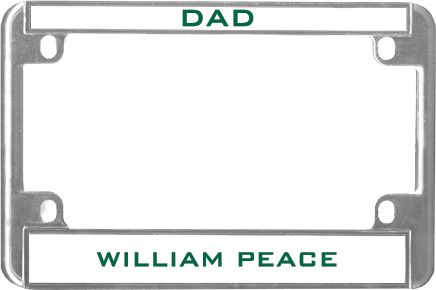 William Peace Metal Motorcycle License Plate Frame in Dad - ONLINE ONLY