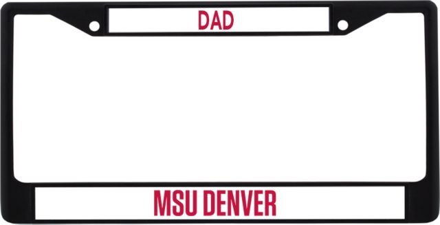 MSU Denver Dad Metal License Plate Frame in MSU Denver Flat