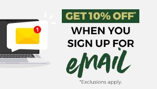 Get 10% OFF* When you sign up for email. See offer details.