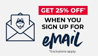 Get 25% OFF* When you sign up for email. See offer details.