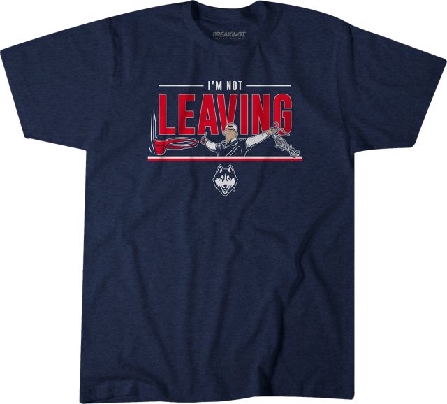 UConn Huskies Basketball Coach Hurley I'm Not Leaving T-Shirt