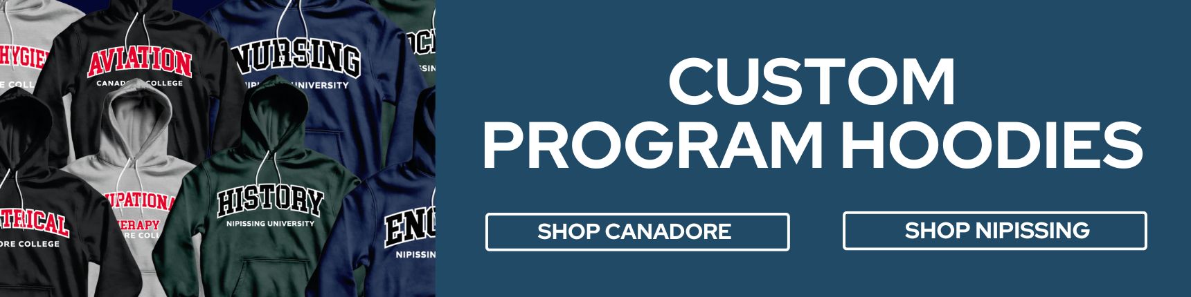 Custom Program Hoodies. Shop Canadore. Shop Nipissing.