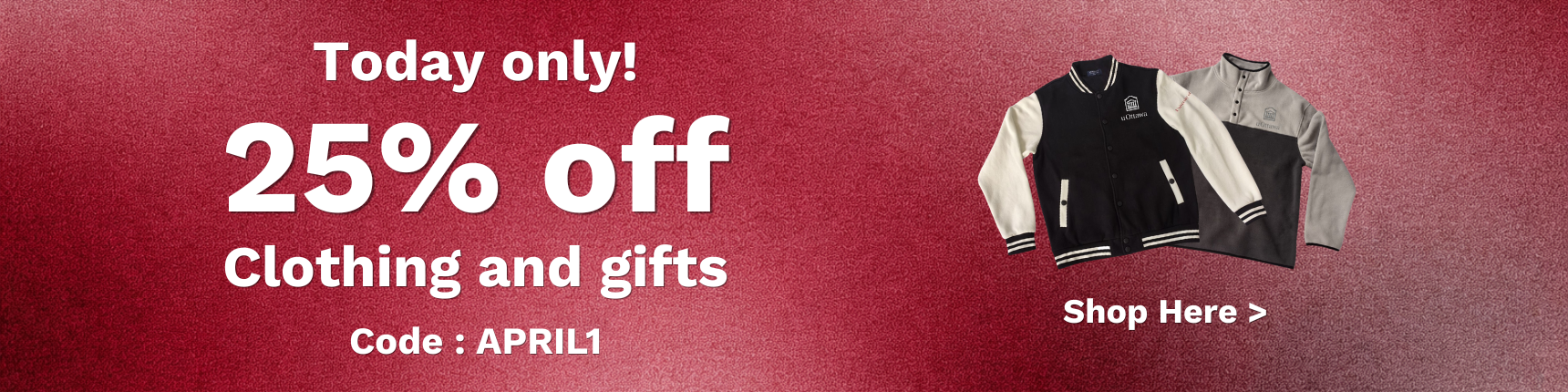 Today only! 25% off Clothing and Gifts. Code: APRIL1. Shop Here