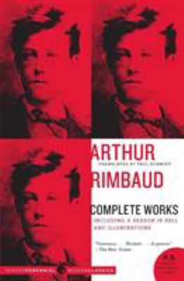 ARTHUR RIMBAUD: COMPLETE WORKS